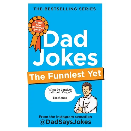 Dad Jokes: The Funniest Yet: The Newest Collection from the Instagram Sensation @Dadsaysjokes - Hardcover
