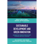 Sustainable Development and Green Innovation: Managing Risk Through Interdisciplinary Approaches and Policy Strategies - Hardcover