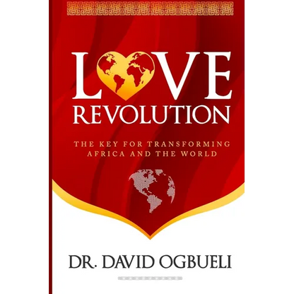 Love Revolution: The Key for Transforming Africa & The World - Paperback