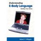 Understanding E-Body Language: Building Trust Online - Paperback