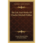 The Life And Works Of Charles Mitchell Pullias - Hardcover