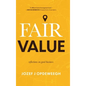 Fair Value: Reflections on Good Business - Hardcover