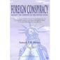 Foreign Conspiracy Against the Liberties of the United States: How the Jesuits Used the Vatican, Foreign Monarchies, the St. Leopold Foundation and Su - Paperback