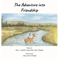 The Adventure into Friendship - Hardcover