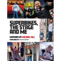 Superbikes, The Stage and Me - Hardcover