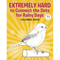 Extremely Hard to Connect the Dots for Rainy Days Activity Book - Paperback