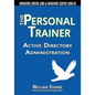 Active Directory Administration: The Personal Trainer for Windows Server 2008 & Windows Server 2008 R2 - Paperback