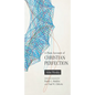 A Plain Account of Christian Perfection, Annotated - Paperback