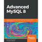 Advanced MySQL 8 - Paperback