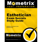 Esthetician Exam Secrets Study Guide: Esthetician Test Review for the Esthetician Exam - Paperback