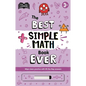 The Best Simple Math Book Ever: Wipe-Clean Workbook with Lift-The-Flap Answers for Ages 3 & Up - Board Book