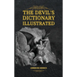 The Devil's Dictionary Illustrated - Hardcover
