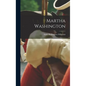 Martha Washington - Hardcover