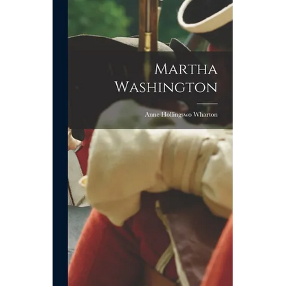 Martha Washington - Hardcover