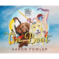 The Adventures of Bella and Choco: The Boat - Hardcover