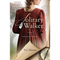 Solitary Walker: A Novel of Mary Wollstonecraft - Paperback