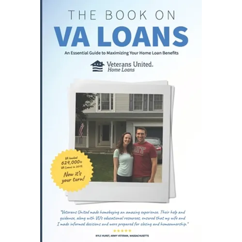 The Book on VA Loans: An Essential Guide to Maximizing Your Home Loan Benefits - Paperback