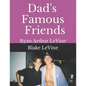 Dad's Famous Friends - Paperback