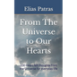 From The Universe to Our Hearts: 100 Heart felt thoughts from the Universe for everyday life - Paperback