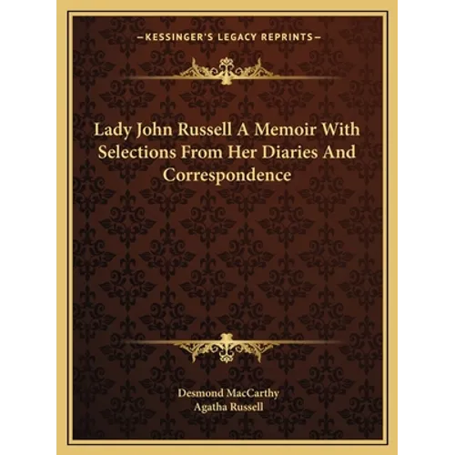 Lady John Russell a Memoir with Selections from Her Diaries and Correspondence - Paperback