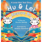 Hu and Lei rescue Ba: A Lunar New Year Story - Hardcover