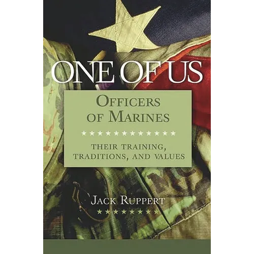 One of Us: Officers of Marines--Their Training, Traditions, and Values - Hardcover