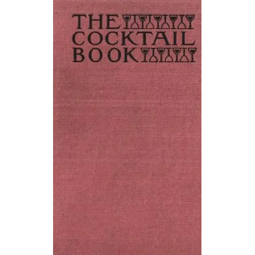 The Cocktail Book 1926 Reprint: A Sideboard Manual for Gentlemen - Hardcover