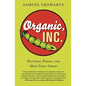 Organic, Inc.: Natural Foods and How They Grew - Paperback