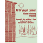 Air Drying of Lumber: A Guide to Industry Practices - Paperback