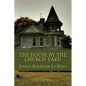 The House by the Church Yard - Paperback