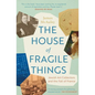 The House of Fragile Things: Jewish Art Collectors and the Fall of France - Paperback