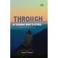 Through a Young Boy's Eyes: A Memoir of Appalachia in the 1960s - Paperback
