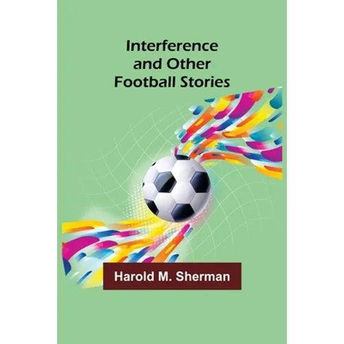 Interference and Other Football Stories - Paperback
