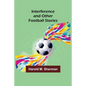 Interference and Other Football Stories - Paperback