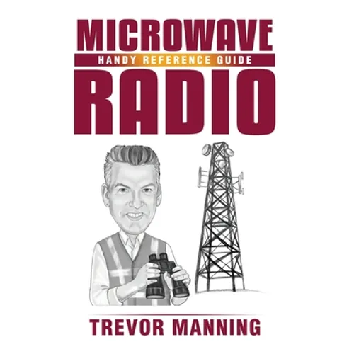 MICROWAVE RADIO Handy Reference Guide - Hardcover