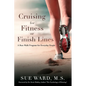 Cruising for Fitness or Finish Lines: A Run-Walk Program for Everyday People - Paperback