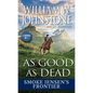 As Good as Dead: Smoke Jensen's Frontier - Mass Market Paperbound