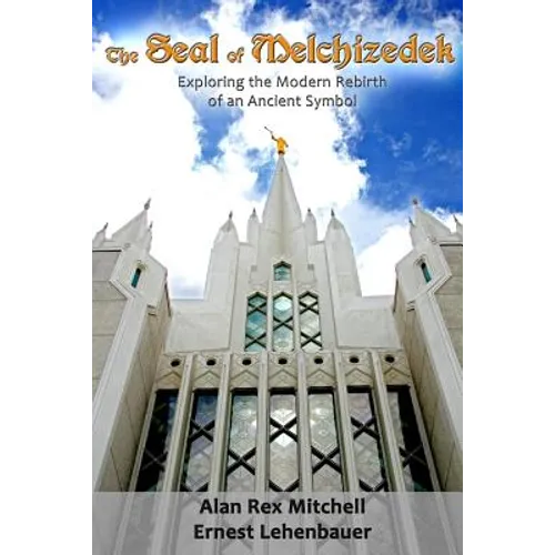 The Seal of Melchizedek: The Modern Rebirth of an Ancient Symbol - Paperback