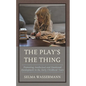 The Play's the Thing: Promoting Intellectual and Emotional Development in the Early Childhood Years - Paperback