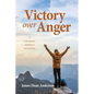 Victory over Anger: An autobiography testimony of God's salvation - Paperback