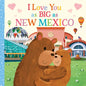 I Love You as Big as New Mexico - Board Book