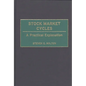 Stock Market Cycles: A Practical Explanation - Hardcover