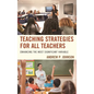 Teaching Strategies for All Teachers: Enhancing the Most Significant Variable - Paperback