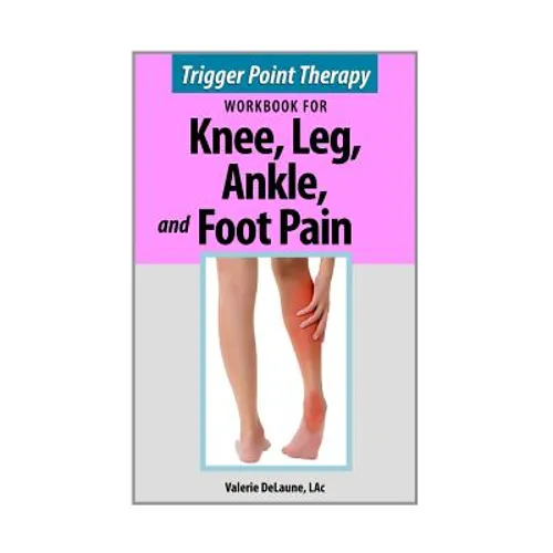 Trigger Point Therapy for Knee, Leg, Ankle, and Foot Pain - Paperback