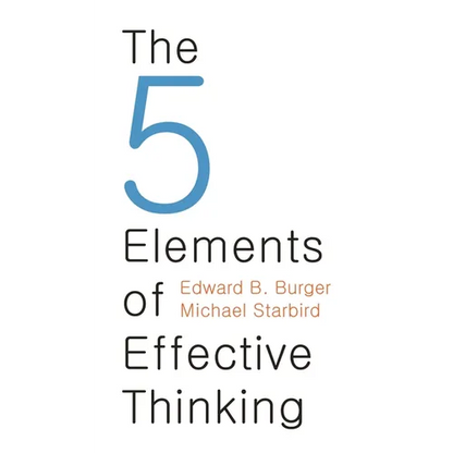 The 5 Elements of Effective Thinking - Hardcover