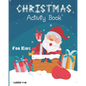 Christmas Activity Book For Kids Ages 4-8: Fun Christmas Activities For Kids, Coloring Pages, Mazes And Sudoku For Ages 4-8 - Paperback