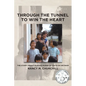 Through the Tunnel to Win the Heart: The story about a USAID nurse of faith in Vietnam - Paperback