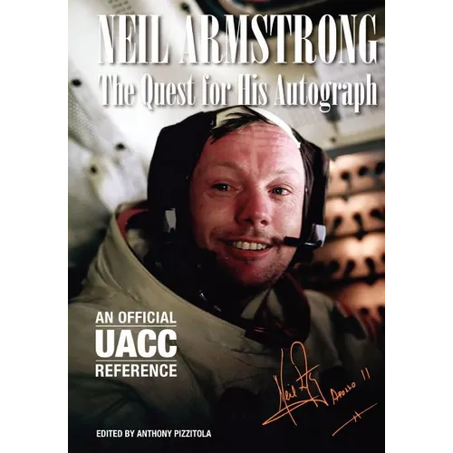 Neil Armstrong: The Quest for His Autograph - Paperback