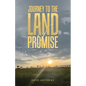 Journey to the Land of Promise - Paperback