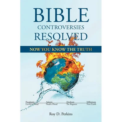Bible Controversies Resolved: Now You Know the Truth - Paperback
